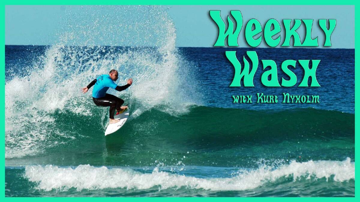 Weekly wash; Weekend of surfing turns nasty